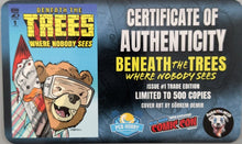 Load image into Gallery viewer, Beneath The Trees Where Nobody Sees Special Edition NYCC Certificate Of Authenticity

