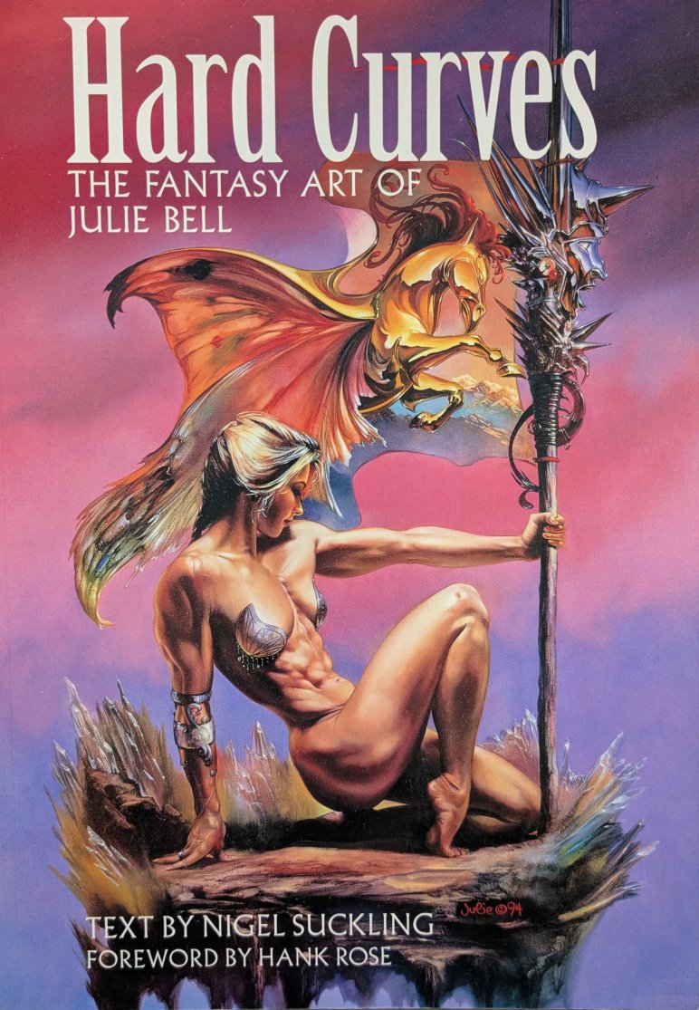 Hard Curves: The Fantasy Art Of Julie Bell (1995) Softcover Book Cover Art