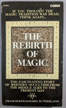 Load image into Gallery viewer, Rebirth Of Magic, The (1982) by Francis King &amp; Isabel Sutherland (Paperback)
