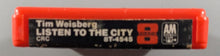 Load image into Gallery viewer, Tim Weisberg - Listen To The City (1975) 8-Track Tape / Cartridge
