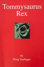 Load image into Gallery viewer, Tommysaurus Rex Trade Paperback Cover Art by Doug TenNapel
